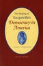 The Making of Tocqueville's Democracy In America