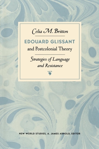 Edouard Glissant and Postcolonial Theory