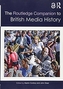 The Routledge Companion to British Media History