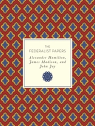 The Federalist Papers