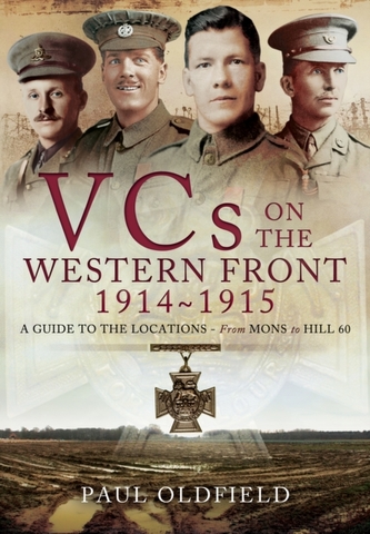 Victoria Crosses on the Western Front August 1914-April 1915