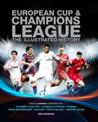 European Cup & Champions League: The Illustrated History