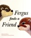 Fergus Finds a Friend
