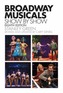 Broadway Musicals, Show by Show