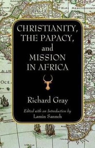 Christianity, the Papacy and Mission in Africa