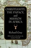 Christianity, the Papacy and Mission in Africa
