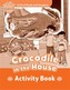 Oxford Read and Imagine: Beginner:: Crocodile In The House activity book