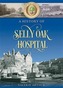 A History of Selly Oak Hospital