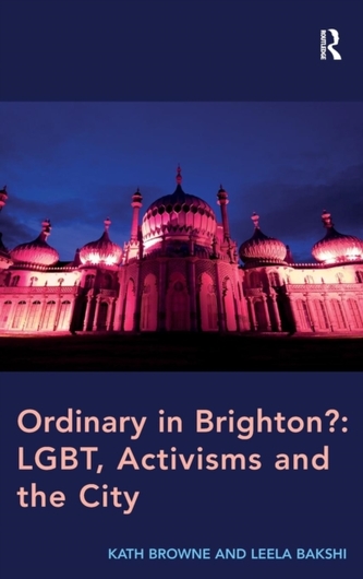 Ordinary in Brighton?: LGBT, Activisms and the City