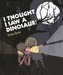 I Thought I Saw a Dinosaur!