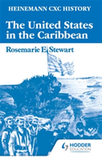 Heinemann CXC History: The United States in the Caribbean