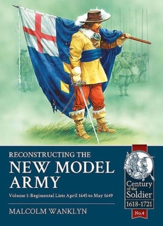 Reconstructing the New Model Army Volume 1