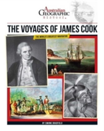 Aust Geographic History: The Voyages Of James Cook
