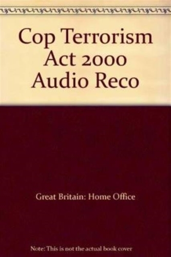 Audio Recording of Interviews Under the Terrorism Act 2000