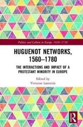 Huguenot Networks, 1560-1780