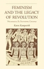 Feminism  and the Legacy Of Revolution