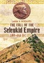 The Fall of the Seleukid Empire 187-75 BC
