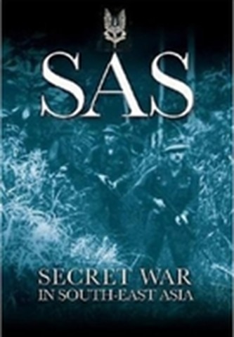 SAS- Secret War in South East Asia