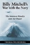 Billy Mitchell's War with the Navy