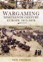 Wargaming Nineteenth Century Europe 1815-1878