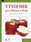 Vývoj her pro iPhone a iPad – programování pro iOS
