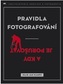 Pravidla fotografování - a kdy je porušovat