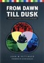 From Dawn Till Dusk