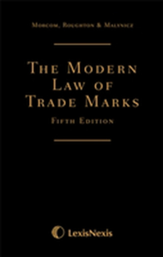 Morcom, Roughton and St Quintin: The Modern Law of Trade Marks
