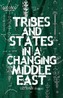 Tribes and States in a Changing Middle East