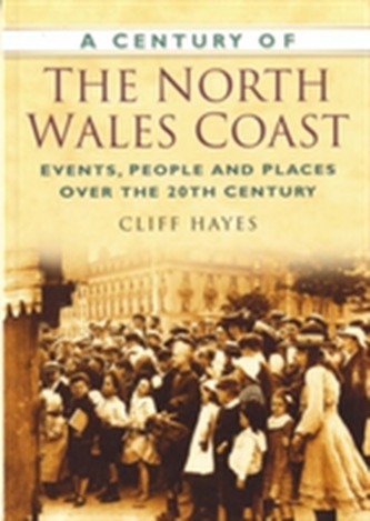 A Century of the North Wales Coast
