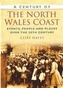 A Century of the North Wales Coast