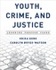 Youth, Crime, and Justice