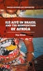 Ile Aiye in Brazil and the Reinvention of Africa