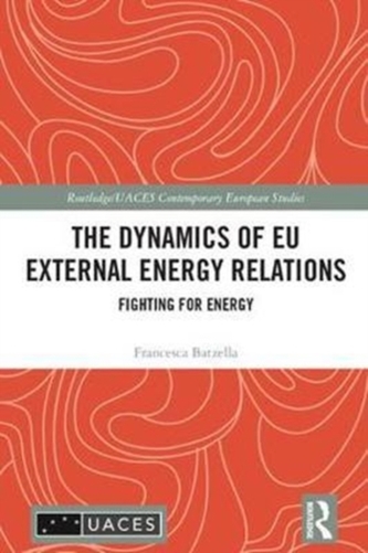 The Dynamics of EU External Energy Relations
