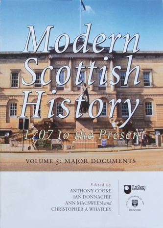Modern Scottish History 1707 to the Present: Major Documents v. 5