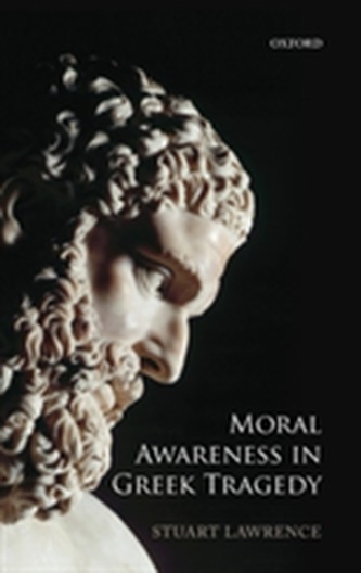 Moral Awareness in Greek Tragedy