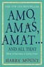 Amos, Amas, Amat ... and All That