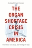 The Organ Shortage Crisis in America