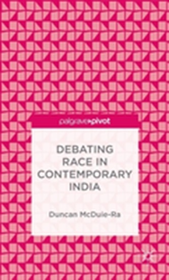 Debating Race in Contemporary India