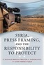 Syria, Press Framing and the Responsibility to Protect