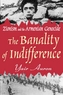 The Banality of Indifference
