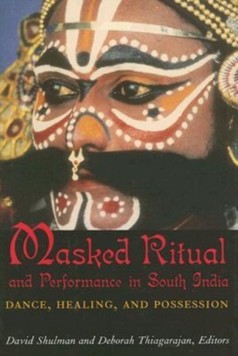 Masked Ritual and Performance in South India
