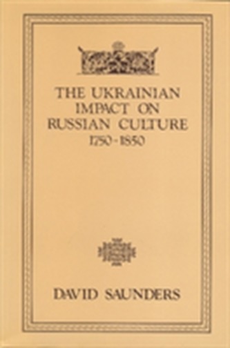 The Ukrainian Impact on Russian Culture 1750-1850