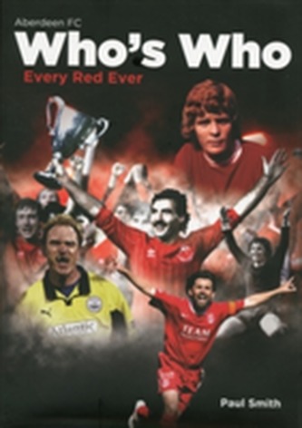 The Aberdeen Football Club Who's Who