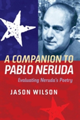 A Companion to Pablo Neruda