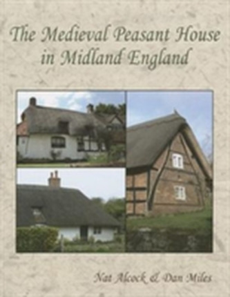 The Medieval Peasant House in Midland England