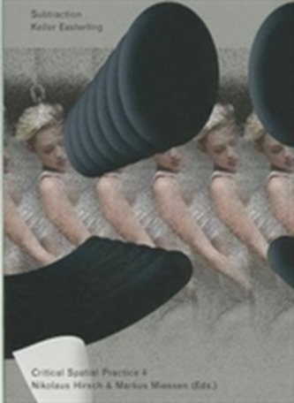 Critical Spatial Practice 4 - Subtraction