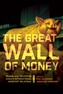 The Great Wall of Money