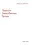 Topics in Swiss German Syntax