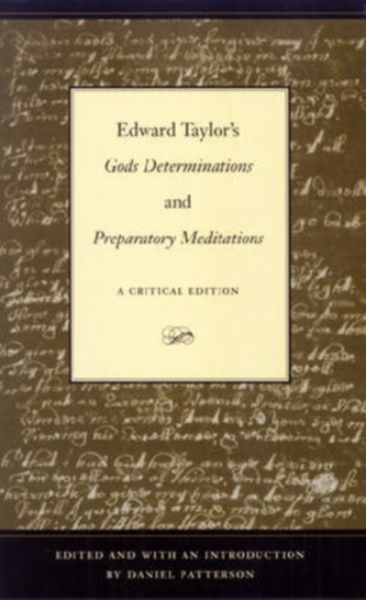 Edward Taylor's Gods Determinations and Preparatory Meditations